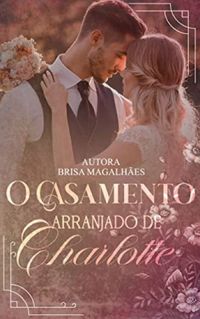 O casamento arranjado de Charlotte