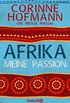 Afrika, meine Passion (German Edition)