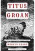 Titus Groan (Gormenghast Trilogy Book 1) (English Edition)