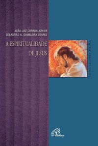 A espiritualidade de Jesus