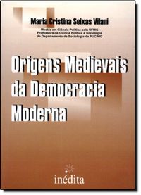 Origens Medievais Da Democracia Moderna