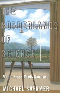 The Borderlands of Science