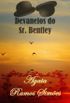 DEVANEIOS DO SR. BENTLEY