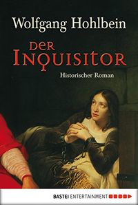 Der Inquisitor: Historischer Roman (German Edition)