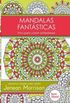 Mandalas Fantsticas: Livro Para Colorir Antiestresse