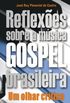 Reflexes sobre a msica gospel brasileira