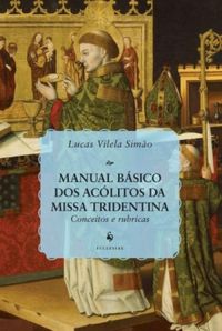 Manual Bsico dos Aclitos da Missa Tridentina