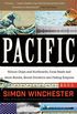 Pacific: Silicon Chips and Surfboards, Coral Reefs and Atom Bombs, Brutal Dictators, Fading Empires, and the Coming Collision of the World