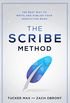 The Scribe Method: The Best Way to Write and Publish Your Non-Fiction Book (English Edition)