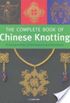 The Complete Book of Chinese Knotting