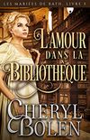 LAmour dans la bibliothque (Les Maries de Bath t. 5) (French Edition)