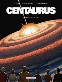 Centaurus T05 : Terre de mort