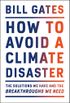 How to Avoid a Climate Disaster: The Solutions We Have and the Breakthroughs We Need (English Edition)