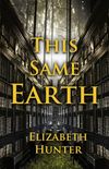 This Same Earth: Elemental Mysteries 2