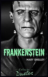 Frankenstein (Coleo Duetos)