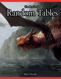The Book of Random Tables: Fantasy Role-Playing Game Aids for Game Masters