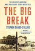 The Big Break: The Greatest American WWII POW Escape Story Never Told (English Edition)