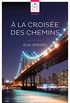 A La Croise des Chemins (French Edition)