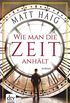 Wie man die Zeit anhlt: Roman (German Edition)