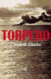 Torpedo O Terror no Atlntico