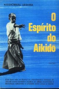 O Esprito do Aikido