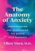 The Anatomy of Anxiety: Understanding and Overcoming the Body