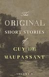 Original Short Stories of Guy de Maupassant - Volume V
