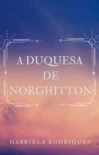 A Duquesa de Norghitton