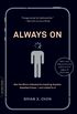 Always On: How the iPhone Unlocked the Anything-Anytime-Anywhere Future--and Locked Us In (English Edition)