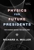 Physics for Future Presidents: The Science Behind the Headlines (English Edition)
