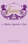 Fairies: The Myths, Legends, & Lore (English Edition)
