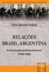 Relaes Brasil-Argentina