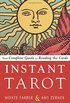 Instant Tarot: Your Complete Guide to Reading the Cards