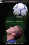Soccer and Philosophy: Beautiful Thoughts on the Beautiful Game (Popular Culture and Philosophy Book 51) (English Edition)