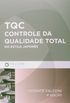 TQC. Controle da Qualidade Total no Estilo Japons
