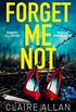 Forget Me Not: An unputdownable serial killer thriller with a breathtaking twist (English Edition)