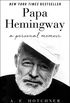 Papa Hemingway: A Personal Memoir (English Edition)