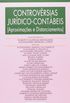 Controvrsias Jurdico-Contbeis (Aproximaes E Distanciamentos) - Volume 1