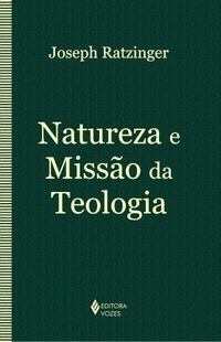 Natureza e Misso da Teologia