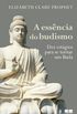 A Essncia do Budismo