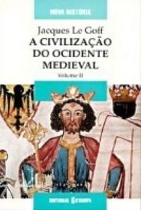 A Civilizao do Ocidente Medieval - Volume II