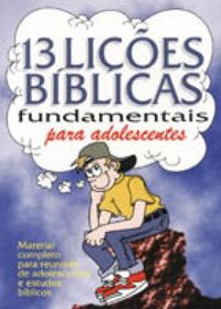 13 Lies Bblicas Fundamentais Para Adolescentes
