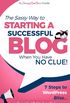 Starting a Successful Blog When You Have No Clue! - 7 Steps to Wordpress Bliss...