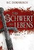 Das Schwert des Lebens: Roman (German Edition)