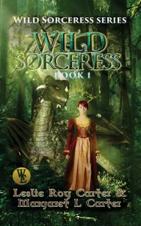 Wild Sorceress Series, Book 1