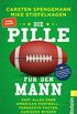 Die Pille fr den Mann: Fast alles ber American Football - verrckte Fakten, kurioses Wissen (German Edition)