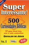 Super  Interessante! 500 Curiosidades Bblicas