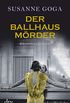 Der Ballhausmrder: Kriminalroman (Leo Wechsler 7) (German Edition)