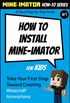 How to Install Mine-imator for Kids: A Visual Step-by-Step Guide