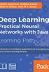 Deep Learning: Practical Neural Networks with Java (English Edition)